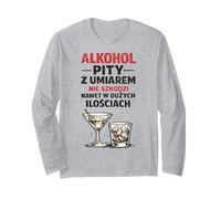 Alkohol Pity Z Umiarem PRL Parodia Humor Long Sleeve T-Shirt
