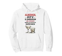 Alkohol Pity Z Umiarem PRL Parodia Humor Pullover Hoodie