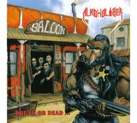 Alkoholizer - Drunk Or Dead