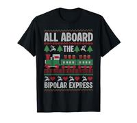 All Aboard The Bipolar Express Ugly Christmas Funny T-Shirt
