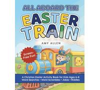 All Aboard the Easter Train!: A Christian Easter Activity Book for Kids Ages 6-8: Word Searches, Word Scrambles, Jokes & Riddles