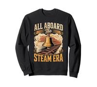 All Aboard the Steam Era Steam Locomotive Sweatshirt