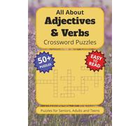 All About Adjectives & Verbs Crossword Puzzles: Puzzles for Seniors, Adults and Teens