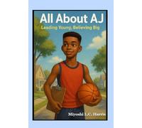 All About AJ: Leading Young Believing Big