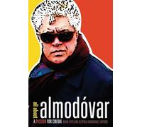 All about Almodóvar: A Passion for Cinema