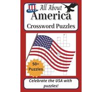 All About America Crossword Puzzle Book: 50+ Puzzles