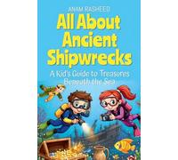 All About Ancient Shipwrecks: A Kid's Guide to Treasures Beneath the Sea (6)