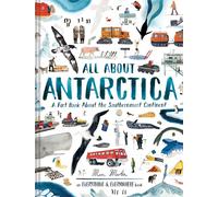 All About Antarctica: A Fact Book About the Southernmost Continent (Everything & Everywhere)