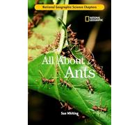 All About Ants (National Geographic Science Chapters)