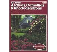 All About Azaleas, Camellias & Rhododendrons (Ortho Library)