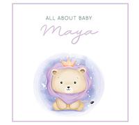 All About Baby Maya: The Perfect Personalized Keepsake Journal for Baby's First Year - Great Baby Shower Gift [Soft Baby Lion]