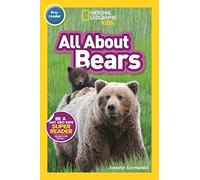 All About Bears (Pre-reader): National Geographic Readers (National Geographic Kids Readers, Pre-Reader)