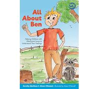 All About Ben: Helping Children with Attachment Issues to Understand Their Feelings