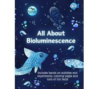 All About Bioluminescence: Deep Sea Animals, Bioluminescent Creatures, Kids Science Workbook, Homeschool Resource, Ages 6+