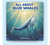 All About Blue Whales: Discover the Gentle Giants of the Ocean