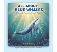 All About Blue Whales: Discover the Gentle Giants of the Ocean