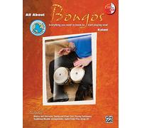 All About Bongos: Everything You Need to Know to Start Playing Now!, Book & Enhanced CD (Alfred's World Percussion)