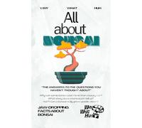 All About Bonsai: Jaw-dropping Facts About Bonsai