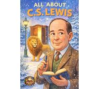 All About C.S. Lewis (The All About Books)