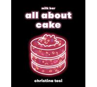 All About Cake by Christina Tosi (Hardback Book)