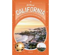All About California: A Kid's Travel Guide Across the United States!
