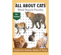 All About Cats Word Search Puzzles: Easy to Read Word Search Puzzle Book About Cat Breed, Cat Behavior, Wild Cats, and More | 110 Pages | 50+ Puzzles ... Perfect for Vacations, Holidays, & Relaxation