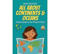 All About Continents & Oceans: A Kid's Guide to Our Planet's Map (9)