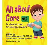 All About Core: An Alphabet Book for Emerging Readers