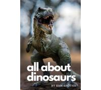 All About Dinosaurs