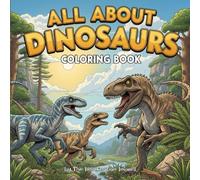 All About Dinosaurs Coloring Book