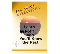 All About Directions: Learn West & You'll Know The Rest