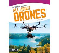 All About Drones (Cutting-Edge Technology)