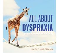 All About Dyspraxia