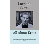 All About Ernie: A short telling of the life and times of Ernest Mallett