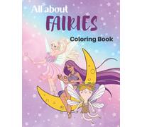 All About FAIRIES Coloring Book: Children Coloring Book Ages 3 - 8 years old, 36 images one-sided