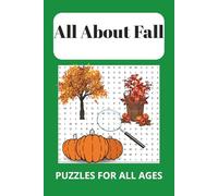 All About Fall Word Search Puzzle Book: Word Searches with Easy to Read Print about Fall and Autumn (6x9 inches, 55 puzzles, over 100 pages, Gifts for All Occasions)