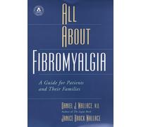 All About Fibromyalgia – A Guide for Patients and their Families