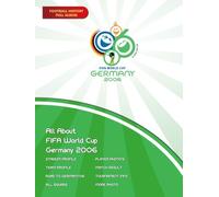All About FIFA World Cup Germany 2006 (FIFA World Cup Album Memories)