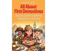 All About First Detectives: A Kid's Guide to Solving Mysteries in History (7)