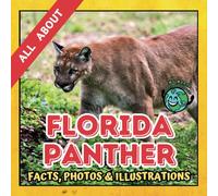 All about Florida Panther | Facts, Photos and Illustrations: A Picture Book for Curious Children | Screen-Free Infotainment (MY WORLD for YOUNG READERS)