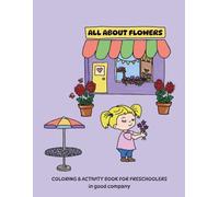 All About Flowers: Coloring & Activity Book for Preschoolers