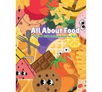 All About Food: ABC's & 123's Coloring Book for Kids: