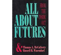 All About Futures: From The Inside Out