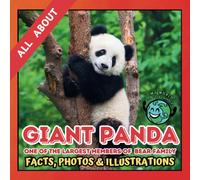 All about Giant Panda | Facts, Photos and Illustrations: A Picture Book for Kids and Toddlers | Screen-Free Infotainment (MY WORLD for YOUNG READERS)
