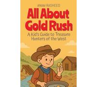 All About Gold Rush: A Kid's Guide to Treasure Hunters of the West (22)