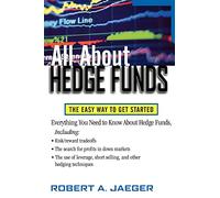 All About Hedge Funds: The Easy Way to Get Started