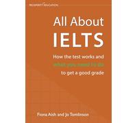 All About IELTS: How the test works and what you need to do to get a good grade
