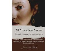 All about Jane Austen: A Detailed Summary of Austen's Novels