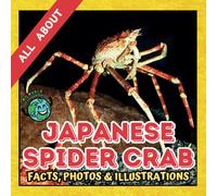 All about Japanese Spider Crab | Facts, Photos and Illustrations: A Picture Book for Kids and Toddlers | Screen-Free Infotainment (MY WORLD for YOUNG READERS)