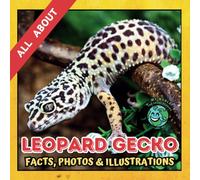 All about Leopard Gecko | Facts, Photos and Illustrations: A Picture Book for Kids and Toddlers | Screen-Free Infotainment (MY WORLD for YOUNG READERS)